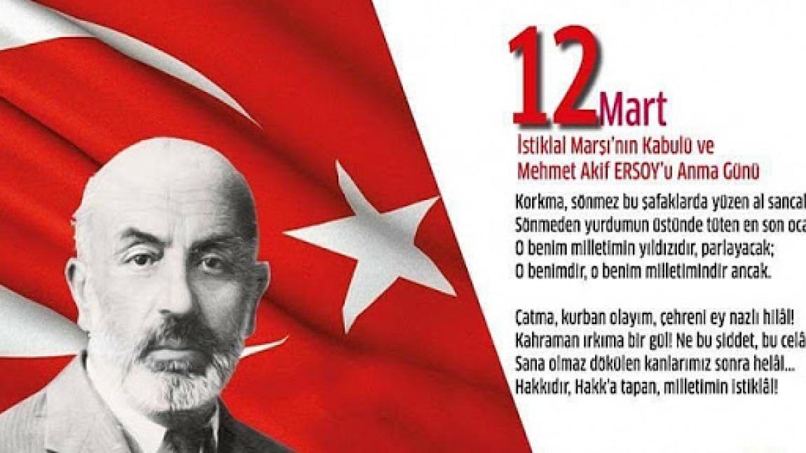 12 Mart İstiklal Marşının kabulü ve Milli Şairimiz Mehmet Akif Ersoy'un hayatı